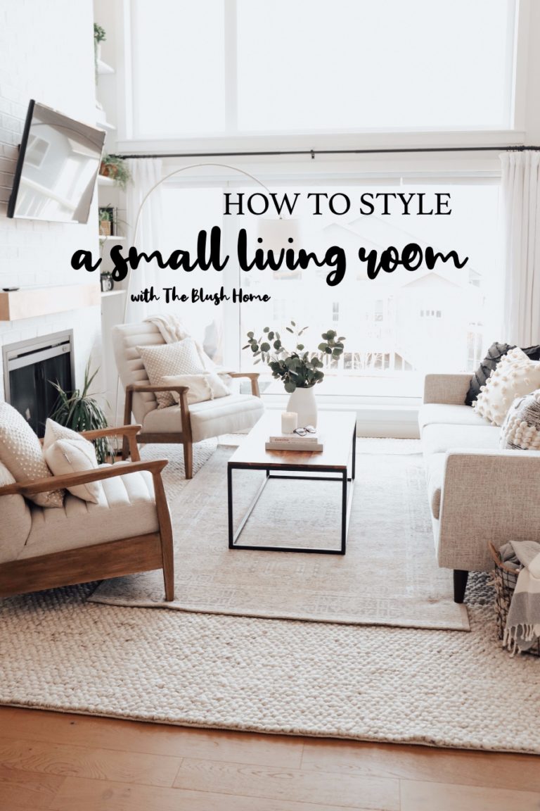 How To Style A Small Living Room - The Blush Home Blog
